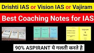 Best IAS coaching Notes | Drishti IAS Notes vs Vision IAS notes Vajiram & ravi | UPSC 2023