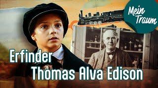 Erfinder Thomas Alva Edison | Ganze Folge | Mein Traum, meine Geschichte