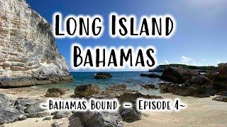 Exploring Long Island - Bahamas Bound, Episode 4 - Top Attractions and Points of Interest