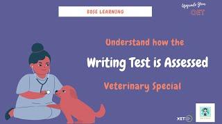 Understand the OET Writing Assessment Criteria in Under 10 minutes: Veterinary Science Special