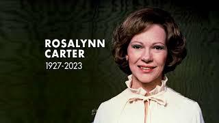 Remembering former First Lady Rosalynn Carter