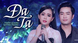 ĐA TẠ - THIÊN QUANG FT. QUỲNH TRANG (OFFICIAL MV)