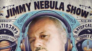 Jimmy Nebula Show Premiering November 27th and Every Wednesday 7pm