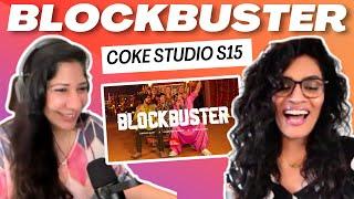 BLOCKBUSTER (@cokestudio Pakistan S15) REACTION/REVIEW! || Faris Shafi x Umair Butt x Gharwi Group