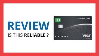 TD FIRST CLASS TRAVEL VISA INFINITE CREDIT CARD : Review in 2024 (Is this reliable? Benefits, Cons)