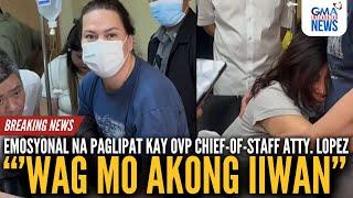 Emosyonal na paglipat-lipat kay OVP Chief-of-Staff Atty. Zuleika Lopez | GMA Integrated News