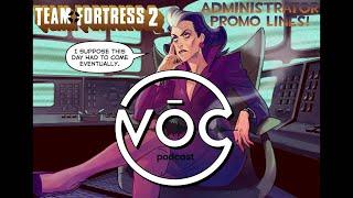 Administrator (Team Fortress 2) Intro Promo - The VŌC Podcast