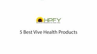 5 Best Vive Health Products | HPFY