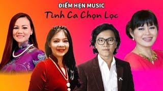 ĐIỂM HẸN MUSIC | TÌNH CA CHỌN LỌC | SPECIAL GUEST: Quỳnh Chiêu, Khánh Ly Trần, MC. Thanh Tâm