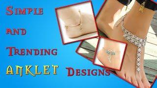 Simple and Trending Anklet Designs | PhoeniX GuyzZ Fashions