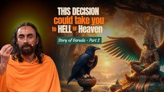 This decision could take you to HELL or HEAVEN | Importance of human body | Story of Garuda - Part 2