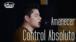 Control Absoluto "Amanecer"- Sesiones de "Aura: Producción para tus Sentidos"