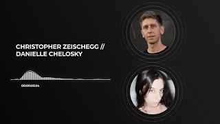 Danielle Chelosky & Christopher Zeischegg in Conversation