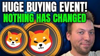 SHIBA INU - HUGE BUYING EVENT!!! NOTHING HAS CHANGED!