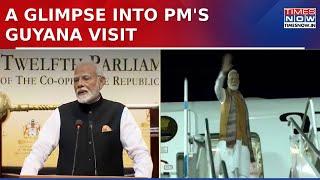 PM Modi Highlights India-Guyana Bonds in Address to Guyanese Parliament | Latest Updates