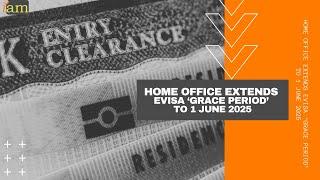 Home Office Extends eVisa ‘Grace Period’ to 1 June 2025