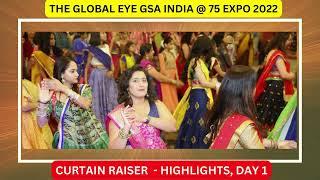 Highlights (Day-1) || Curtain Raiser for GSA India @75 Expo 2022
