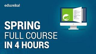 Spring Full Course - Learn Spring Framework in 4 Hours | Spring Framework Tutorial | Edureka