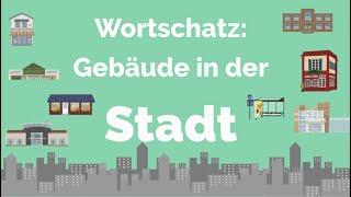 Deutsch lernen | in der Stadt | Wortschatz | Gebäude | A1, A2, learn German for beginners, buildings