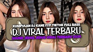 DJ CAMPURAN VIRAL TERBARU 2024 FULL BASS JEDAG JEDUG MENGKANE FYP TIKTOK