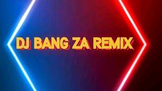 APA INI YANG KALIAN CARI DJ PALING MANTAP DJ BANG ZA REMIX