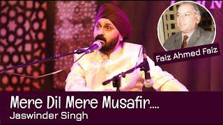 MERE DIL MERE MUSAFIR l FAIZ AHMED FAIZ l JASWINDER SINGH l