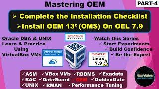 Mastering OEM Part-4 - Step By Step Tutorial to Install OEM 13.5 on Oracle Linux 7.9 VM