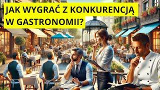 Konkurencja w Gastronomii / Poradnik Dla Managera Restauracji, Szefa Kuchni i Restauratora