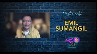 First Look - Emil Sumangil | Surprise Guest with Pia Arcangel