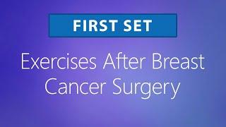 Exercises After Breast Cancer Surgery - First Set of Exercises