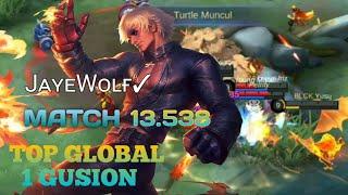 Menyala abngku  kill no death , Top Global 1 Gusion JᴀʏᴇWᴏʟғ  || Match 13.538 . Mobile Legends