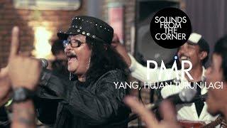 PMR - Yang, Hujan Turun Lagi | Sounds From The Corner Live #10