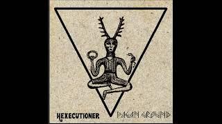 Hexecutioner - Pagan Ground (full Album 2024)