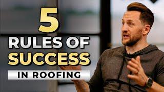 5 Rules Of Success in Roofing Business In 2024