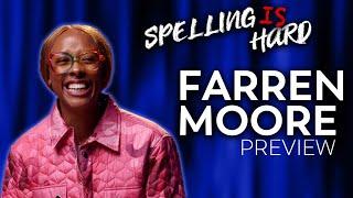 Farren Moore Sneak Peek! - Spelling is Hard!