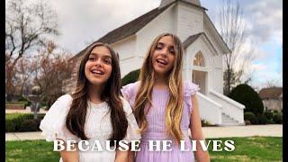 BECAUSE HE LIVES