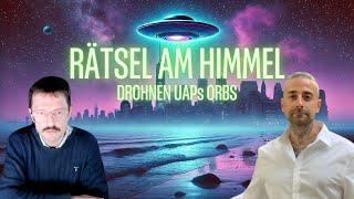 Rätsel am Himmel - Drohnen UAPs Orbs