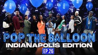 POP THE BALLOON OR FIND LOVE | INDIANAPOLIS EDITION | EP.26