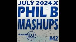 Phil B Mashups Show 42 (Extra) "Where Have You Been?" - 17th July 2024