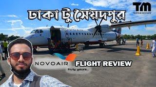 DHAKA to SAIDPUR by NOVOAIR | নভোএয়ার ঢাকা থেকে সৈয়দপুর | FLIGHT REVIEW | TRIPPER MOSTAFIZ