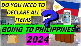 SPECIFIC ITEMS THAT YOU NEEDED TO DECLARE WHEN TRAVELING TO PHILIPPINES