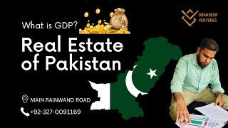 Real Estate Industry Of Pakistan And Its Role In GDP