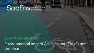 Environmental Impact Assessment (EIA) Expert Webinar // "Climate Change" Series