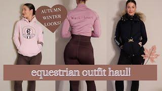 EQUESTRIAN OUTFIT HAUL! My favourite autumn/winter looks!