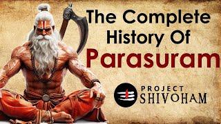 The Complete History Of Parashurama