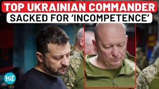 Zelensky Sacks Another Top Commander; ‘Killed More Ukrainian Soldiers Than Any Russian General…’