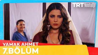 Yamak Ahmet 7. Bölüm @NostaljiTRT