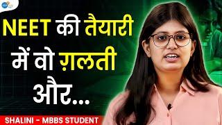 Out-of-the-Box सोच से NEET किया Clear! | NEET Inspirational Story of @MeDicoShalini  @JoshTalksNEET1