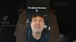 The Market Bounces 