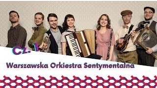 Warszawska Orkiestra Sentymentalna cz. 1 | Muzyczna Scena Tradycji
